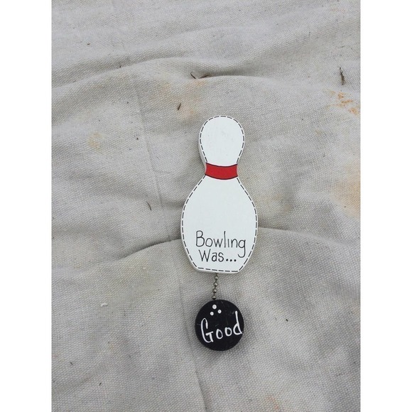 Vintage 6.5” Bowling magnet good bad wood rustic primitive farmhouse country - Picture 1 of 9